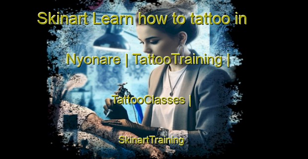 Skinart Learn how to tattoo in Nyonare | TattooTraining | TattooClasses | SkinartTraining-Burkina Faso